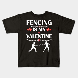 Fencing Is My Valentine T-Shirt Funny Humor Fans Kids T-Shirt